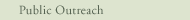 Public Outreach